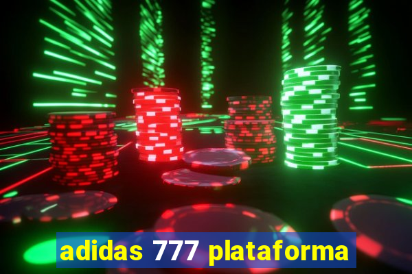 adidas 777 plataforma